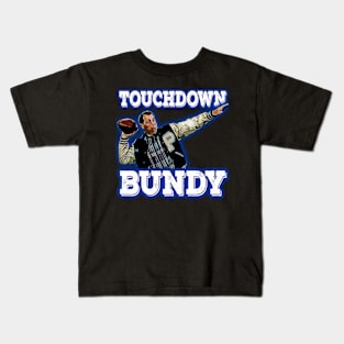 Score with Style: Celebrate the Iconic 'Touchdown Bundy' with Our Limited Edition Kids T-Shirt